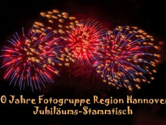 Jubiläums-Stammtisch - 10 Jahre Fotogruppe Region Hannover am 24.05.2024